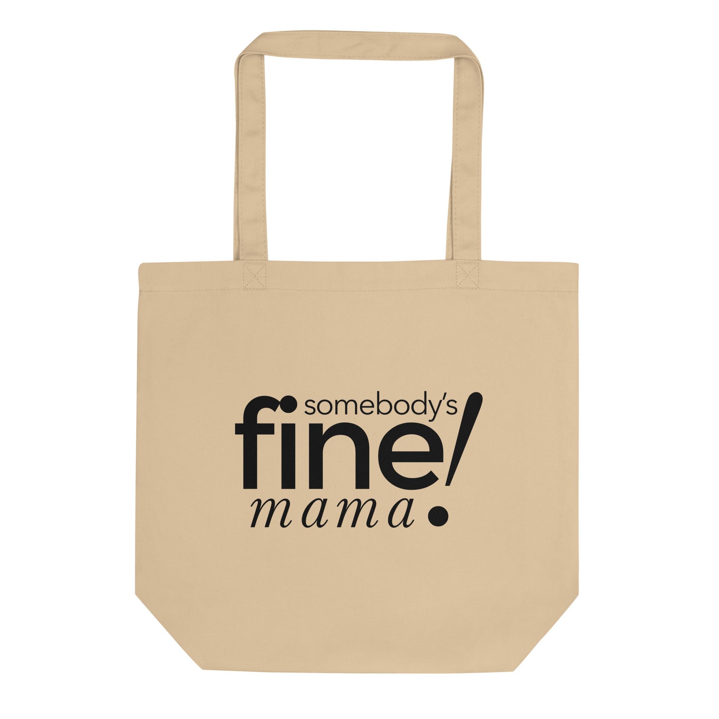Somebody's Fine Mama | Eco Tote Bag