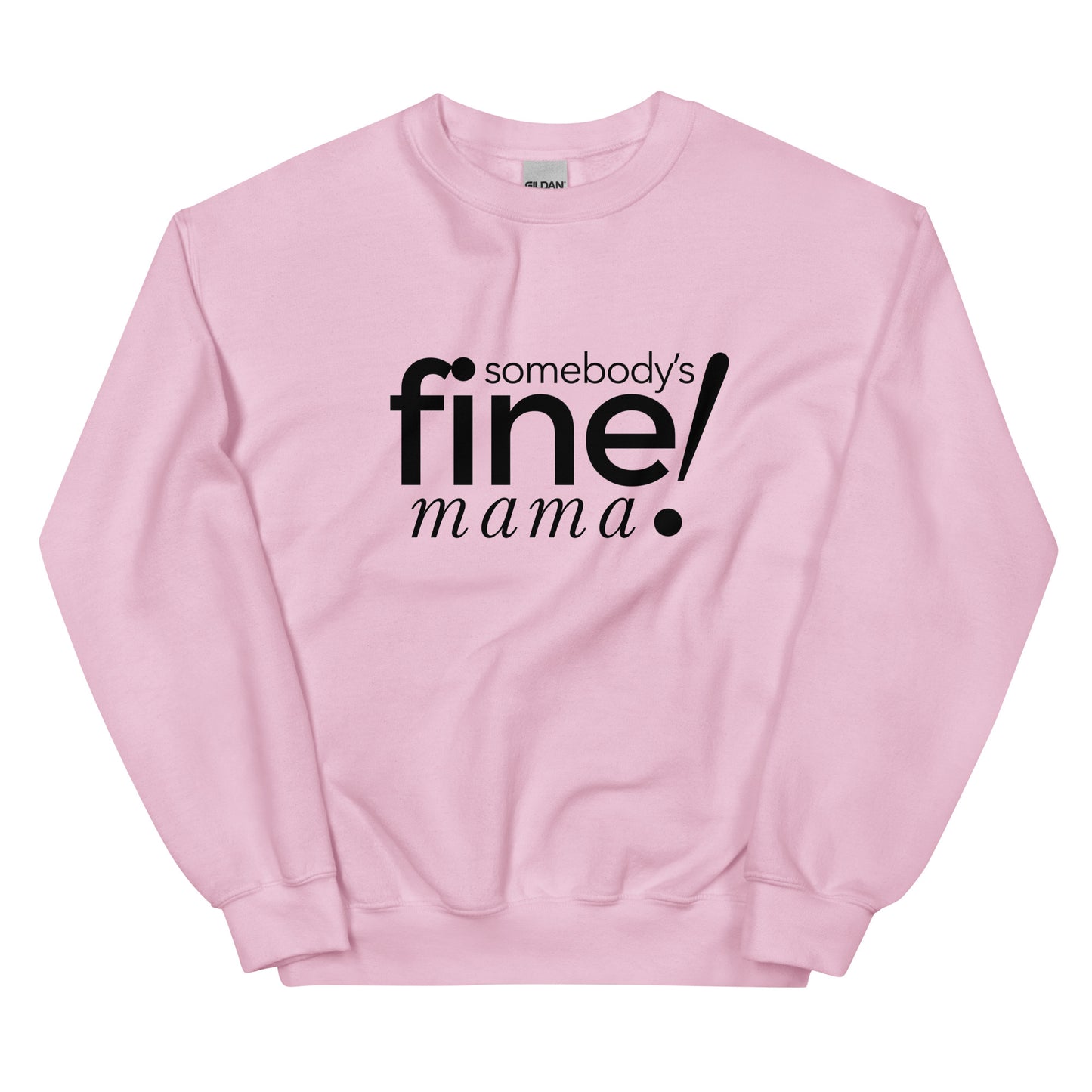 Somebody's Fine Mama ⎹ Unisex Sweatshirt