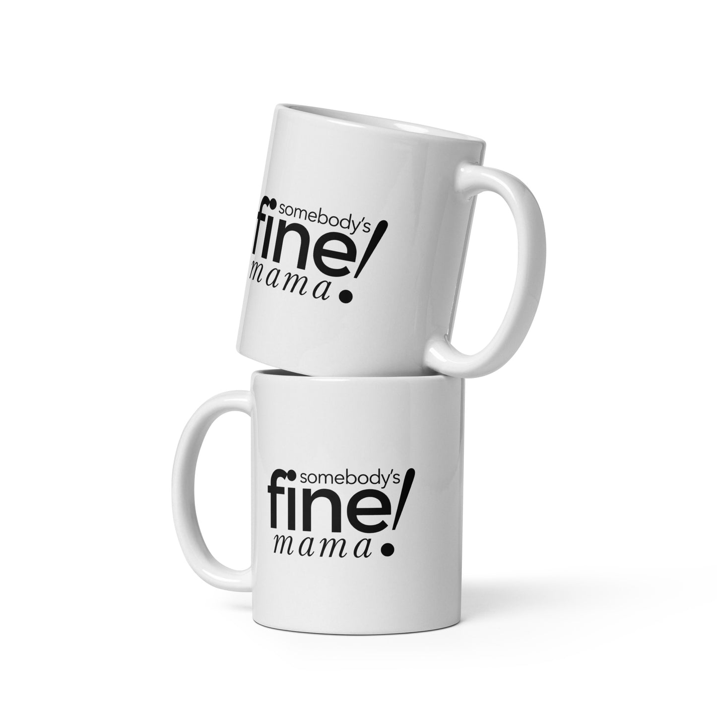 Somebody's Fine Mama ⎹ White glossy mug