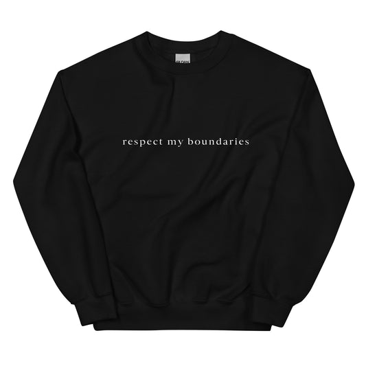 Respect My Boundaries_white text ⎹ Unisex Sweatshirt