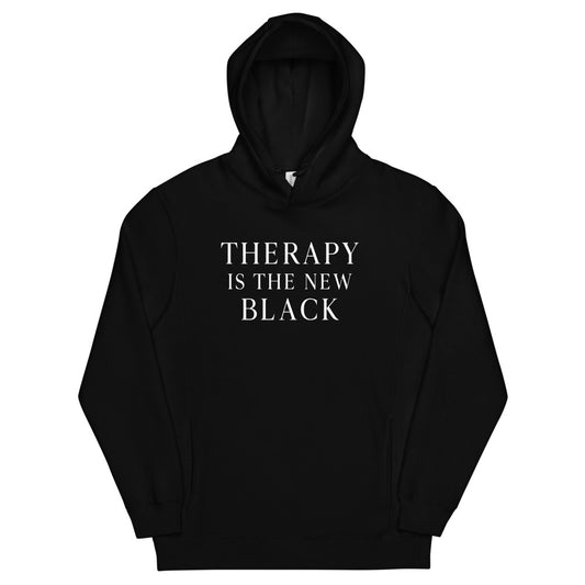 THERAPY IS THE NEW BLACK | Unisex blk fashion hoodie